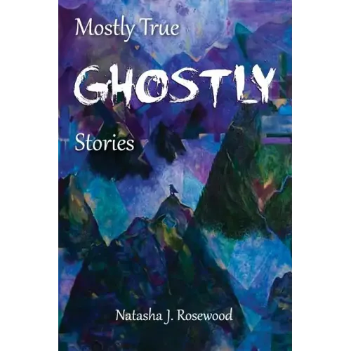 Mostly True Ghostly Stories