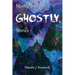 Mostly True Ghostly Stories