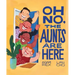 Oh No, the Aunts Are Here