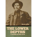The Lower Depths: A Drama in Four Acts