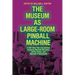 The Museum as Large-Room Pinball Machine: A 1967 New York City Seminar Featuring Marshall McLuhan, Harley Parker, and Museum Professionals