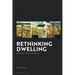 Rethinking Dwelling: Heidegger, Place, Architecture