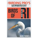 Birds of Rhode Island (The Birding Pro's Field Guides)