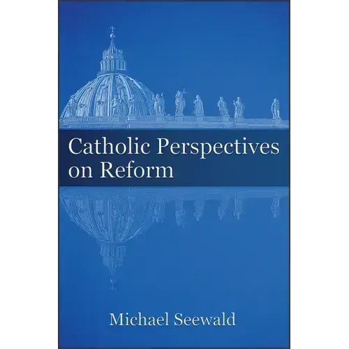 Catholic Perspectives on Reform