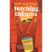 Fetching Dreams