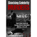 Shocking Celebrity Murders: True Crime Cases of Famous People Who Were Brutally Killed