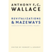 Revitalizations and Mazeways: Essays on Culture Change, Volume 1