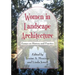 Women in Landscape Architecture: Essays on History and Practice
