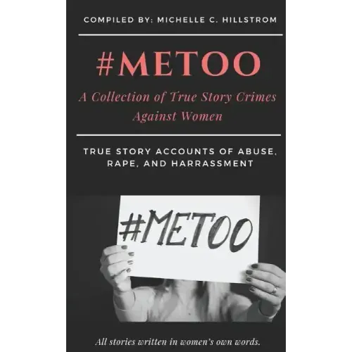 #metoo: A Collection of True Story Crimes Against Women