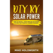 DIY RV Solar Power: How to Install Your Own Solar Power System for Your Rv, Camper, or Boat