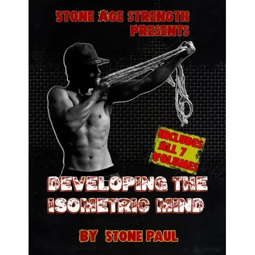 Developing The Isometric Mind: All 7 Volumes