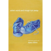 When Word and Image Run Away: The Selected Poems of Mary Blinn