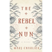 The Rebel Nun
