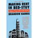 Making Rent in Bed-Stuy: A Memoir of Trying to Make It in New York City