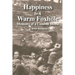 Happiness is a Warm Foxhole: Memoirs of a Combat Medic