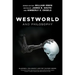 Westworld and Philosophy: If You Go Looking for the Truth, Get the Whole Thing