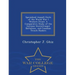Specialized Assault Units of the World War I Western Front: A Comparative Study of the German Stormtrooper Battalions, and Canadian Trench Raiders - W