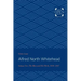 Alfred North Whitehead: The Man and His Work: 1910-1947 Volume 2