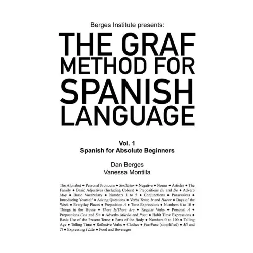 The Graf Method for Spanish Language, Vol. 1: Spanish for Absolute Beginners