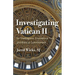 Investigating Vatican II: Its Theologians, Ecumenical Turn, and Biblical Commitment