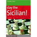 Slay the Sicilian!