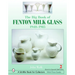 The Big Book of Fenton Milk Glass: 1940-1985