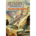 Geology Underfoot in Yellowstone Country