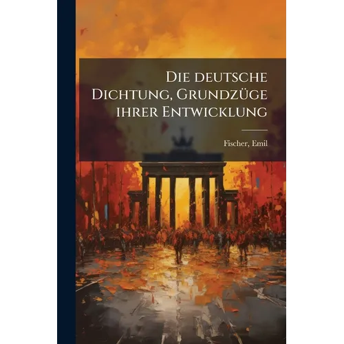 Die deutsche Dichtung, Grundzüge ihrer Entwicklung