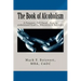 The Book of Alcoholism: Your Private, Personal, Self Paced, Easy to understand Road to Education & Recovery