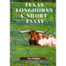 Texas Longhorns, A Short Essay