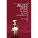 Miracle Child: The Journey of a Young Holocaust Survivor