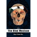 The Blue Mexican