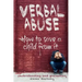 Verbal abuse: How to save a child from it. Understanding and preventing.