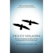 Death Walkers: Shamanic Psychopomps, Earthbound Ghosts, and Helping Spirits in the Afterlife Realm