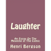 Laughter: An Essay On The Meaning of The Comic