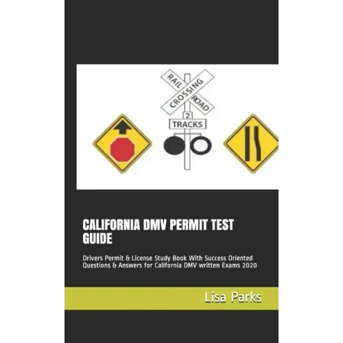 California DMV Permit Test Guide: Drivers Permit & License Study Book With Success Oriented Questions & Answers for California DMV written Exams 2020
