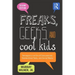 Freaks, Geeks, and Cool Kids: Teenagers in an Era of Consumerism, Standardized Tests, and Social Media
