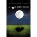 A Love Deferred