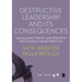 Destructive Leadership in the Workplace and its Consequences