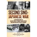 Second Sino-Japanese War: A Captivating Guide to a Military Conflict Primarily Waged Between China and Japan and the Rape of Nanking