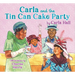 Carla and the Tin Can Cake Party