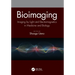 Bioimaging: Imaging by Light and Electromagnetics in Medicine and Biology