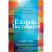 Energetic Boundaries: How to Stay Protected and Connected in Work, Love, and Life