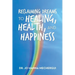 Reclaiming Dreams to Healing, Health, and Happiness