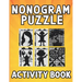 Nonogram puzzle book for adults: Hanjie Picross Griddlers Puzzles Book with Solutions
