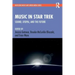 Music in Star Trek: Sound, Utopia, and the Future