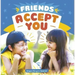 Friends Accept You