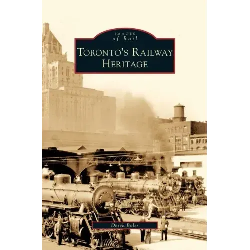 Toronto's Railway Heritage