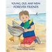 Young, Old, and New: Forever Friends