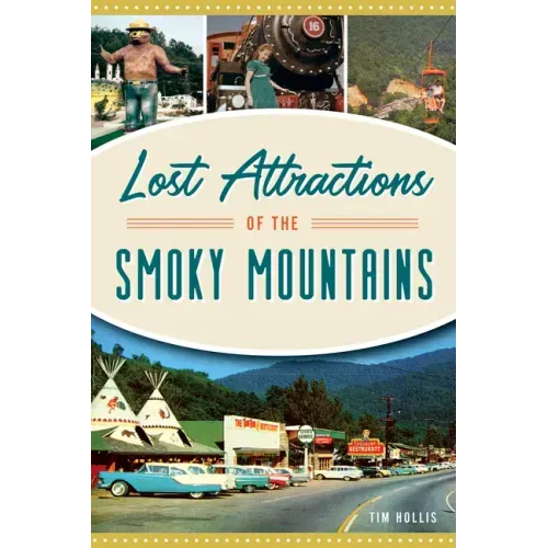Lost Attractions of the Smoky Mountains